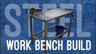 How to Build a Good Steel Workbench