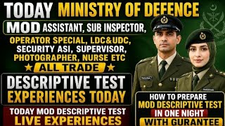 TODAY MOD Descriptive Test Live Experience/ Assistant, Sub Inspector, Operator Special, LDC UDC
