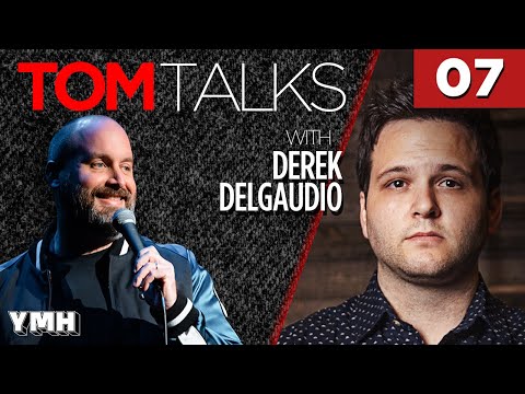 Tom Talks - Ep7 W Derek Delgaudio