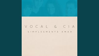 Video voorbeeld van "Vocal & cia - Simplesmente Amar"