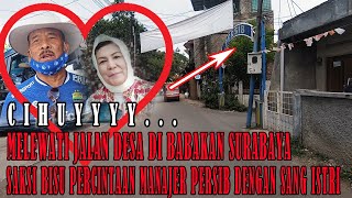 CIHUYY ... Melewati Jalan Yang menjadi Saksi Bisu Percintaan Manajer Persib H Umuh Muchtar &amp; Istri.