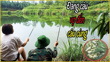 Câu Cá Diếc | Câu Cá Diếc Cùng Vợ | Câu Cá Giải Trí Và Ẩm Thực