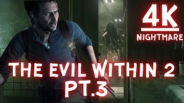 The evil within 2 (part 3) Nightmare Mode Gameplay walkthrough