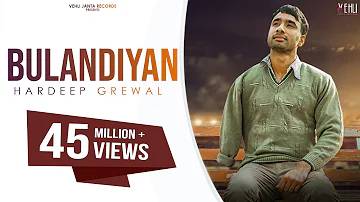 Bulandiyan - Hardeep Grewal (Full Song) Punjabi Songs 2018 | Vehli Janta Records