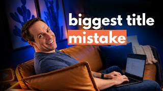 The YouTube Title Mistake Every Business Owner Gets Tempted To Make