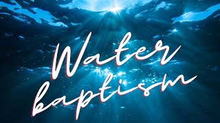 July 2020 Water Baptism!