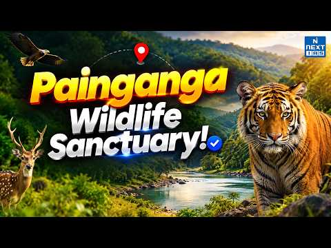 Penchanga Wildlife Sanctuary | Tiger Relocation, Geography & Biodiversity | UPSC | NEXT IAS