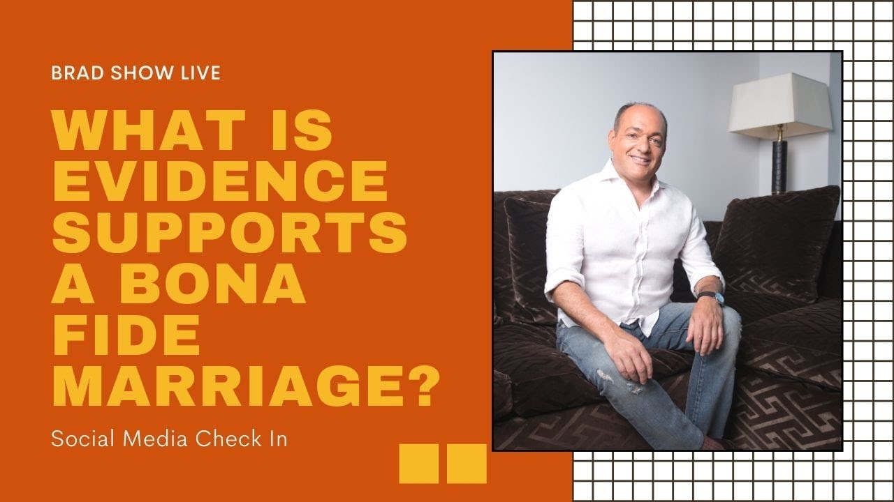What Is Evidence Supports a Bona Fide Marriage?  | Free U.S. Immigration Advice (9/22/20)