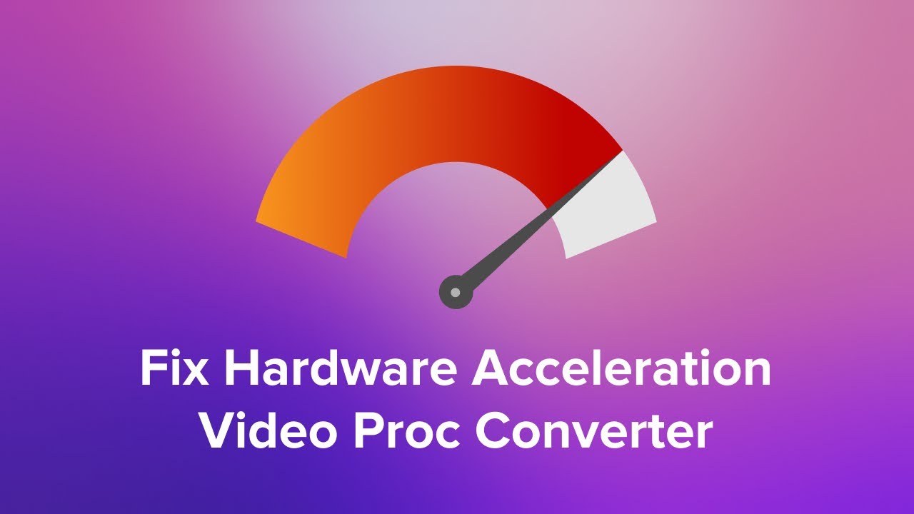 Cara Fix Hardware Acceleration di VideoProc Converter YouTube