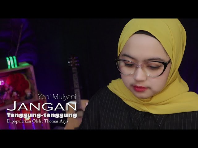 Jangan Tanggung tanggung  - Yeni Mulyani ( Thomas Arya Music Cover ) class=
