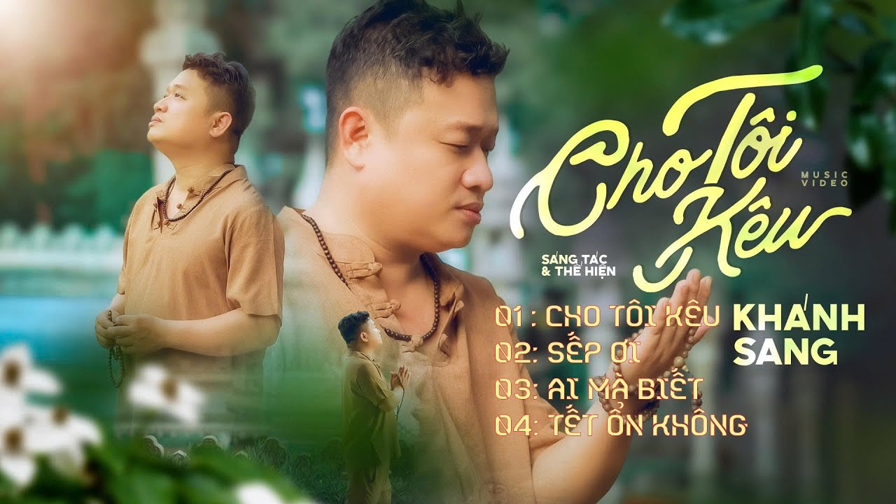 Cho Tôi Kêu | tuyển tập những ca khúc đang hot cuả thầy chế Khánh Sang | PHIÊN BẢN CA SĨ GIẤU MẶT