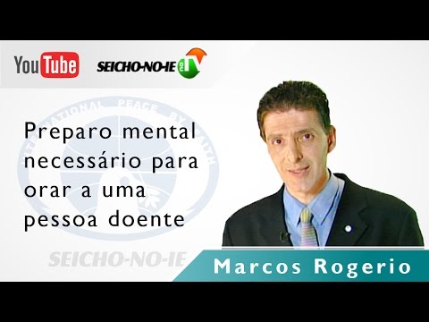 22/09/2015 - SEICHO-NO-IE NA TV - Preparo mental necessário para orar a uma pessoa doente snippet