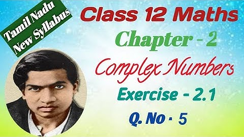 Class 12 Maths|Exercise 2.1|Q. No. 5|Chapter 2|Complex Numbers