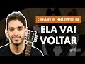 Ela Vai Voltar - Charlie Brown Jr. (aula de violão simplificada)