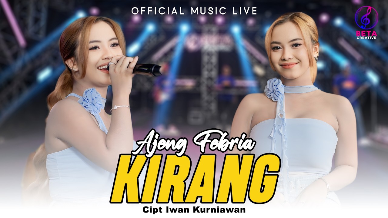 Ajeng Febria - Kirang (Official Music Live) l Pun Niki Sing Terakhir Loro Jujur Isih Sok Kelingan
