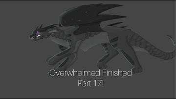 Finished Overwhelmed Part 17!