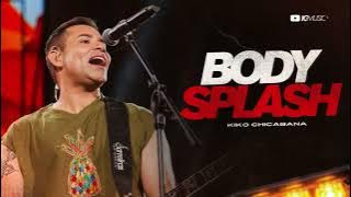 KIKO CHICABANA - REPERTORIO NOVO - MUSICAS NOVAS #bodysplash #musicanova #chicabana #fy #cdnovo