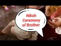 Nikah ceremony  brother ki shadi  vlog 
