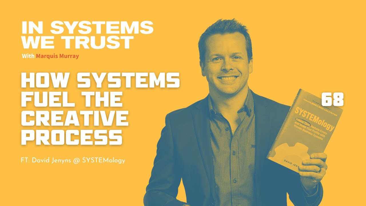 68: Using Systems to Increase Your Creative Output with David Jenyns of ...