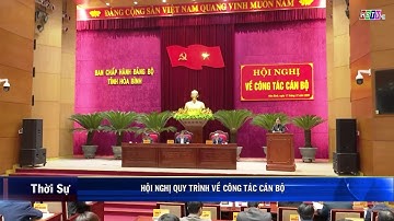 BTV Tỉnh uỷ Hoà Bình tổ chức hội nghị quy trình về công tác cán bộ