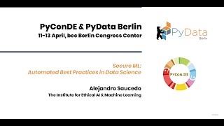 Alejandro Saucedo: Secure ML: Automated Security Best Practices in Machine Learning