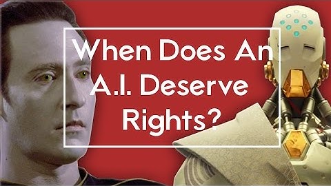 When Does An A.I. Deserve Rights?