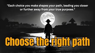 Choose the right path | Laws of Life | Motivational story | English story