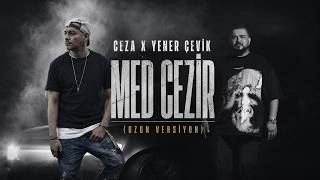 Ceza X Yener Çevik - Med Cezir (Uzun Versi̇yon) Remix
