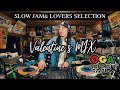 Valentine's Mix 2025 !! オガラジで甘々な曲 特集!! SLOW JAM , R&B , LOVERS MIX !!!