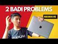 Macbook ki 2 MAJOR problems Jo koi Nahi Batata