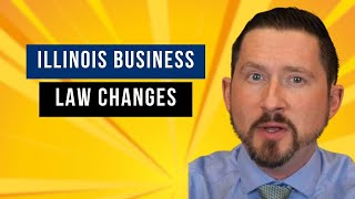 Illinois Business Law Changes