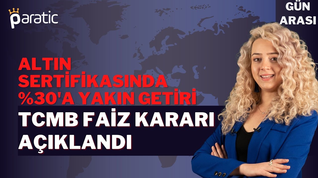 Paratic Youtube - Altın Sertifikasında %30'a Yakın Getiri -TCMB Faiz Kararı