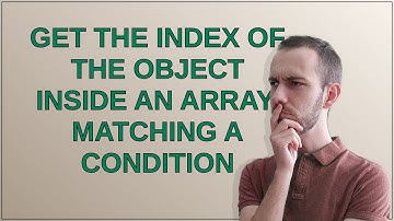 Get the index of the object inside an array, matching a condition