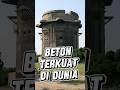 BETON TERKUAT DI DUNIA #faktaunik #infounik #fyp #viral