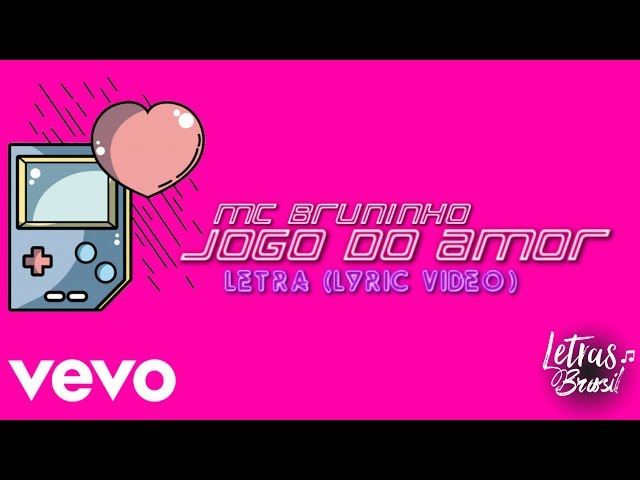 Mc Bruninho - Jogo Do Amor (Letra) 