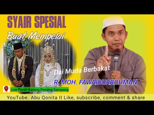 Dai muda berbakat R. Moh. Fawaidurrohman II Syair Spesial buat mempelai II Live Poreh Karang Penang class=