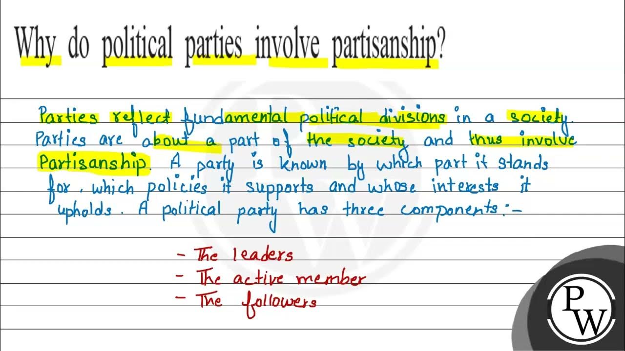Why do political parties involve partisanship? Parties reflect