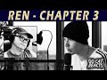REN Chapter 3  My reaction video for CHAPTER 3 of  Ren's 8 Chapter Video Autobiography   #reaction