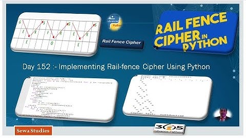 Day 152  Implementing Rail fence Cipher Using Python