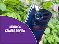 Moto G6 Camera Review- Best in Class??
