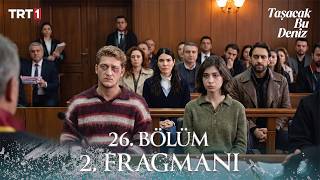 Taşacak Bu Deniz 26. 2. Fragmanı İso Ve Fadime Boşanıyor