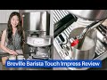 Breville Barista Touch Impress Espresso Machine Review