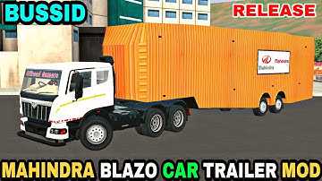 RELEASE MAHINDRA BLAZO CAR TRAILER TRUCK MOD For Bussid || Offroad Gamers ||