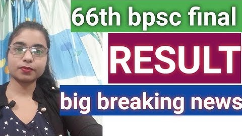 66th bpsc final result expected date