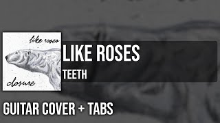 Like Roses - Teeth (Guitar Cover + On Screen Tabs) 🎸