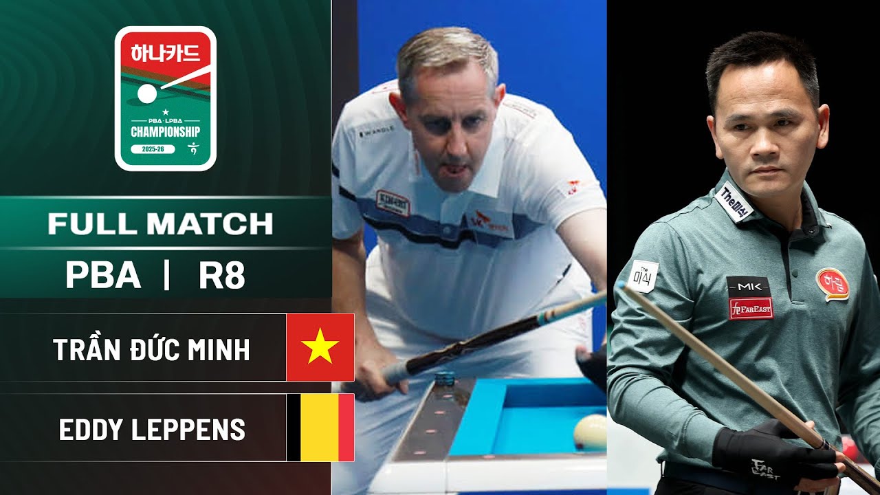 FULL MATCH: Trần Đức Minh vs Eddy Leppens | Tứ kết PBA Hana Card Championship 2025
