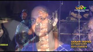 #SamanIndika | saman indika live monara kirilliyo with delighted