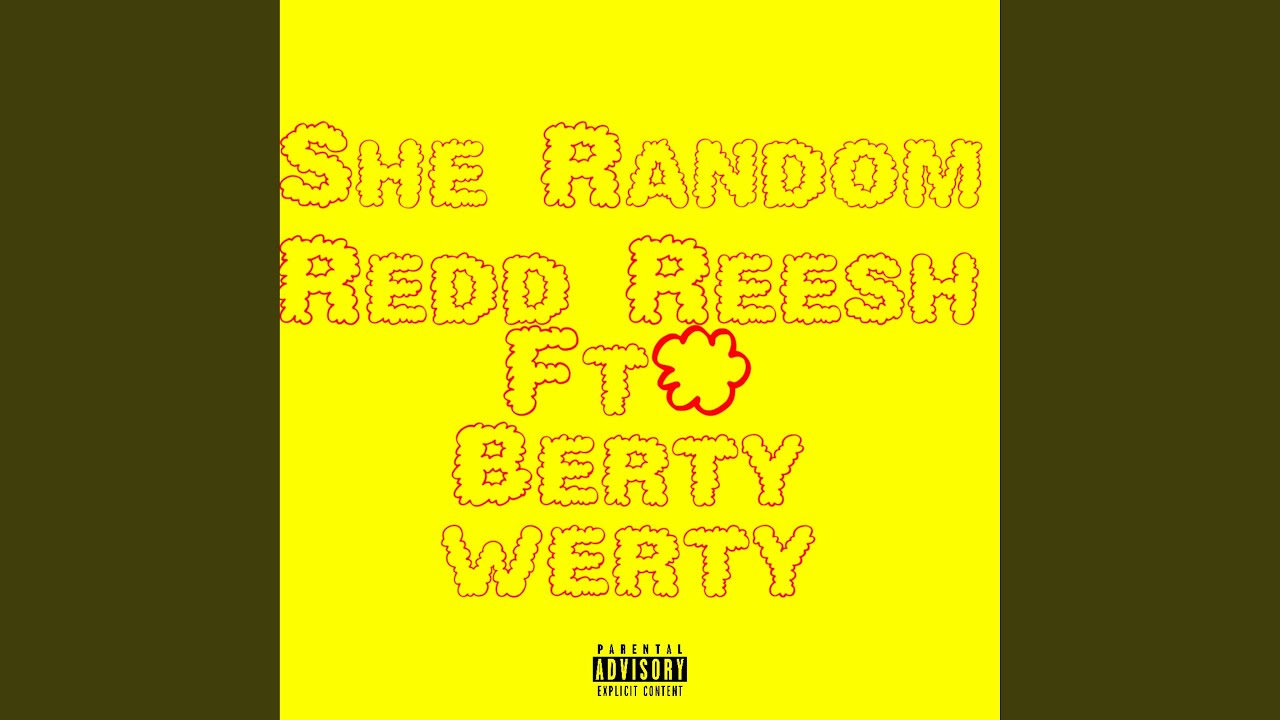 She Random (feat. Berty Werty)