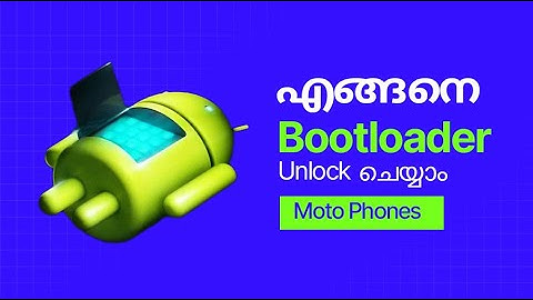 Unlock Bootloader of Motorola Phones EASY!!  | Malayalam