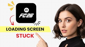 Fix EA Sports FC 26 Stuck on Loading Screen / Not Loading (Step-by-Step Guide)